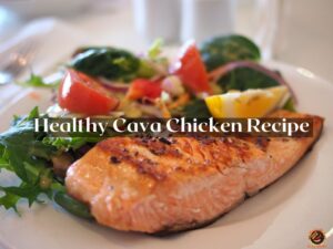 Quick and Healthy Cava Chicken Recipe