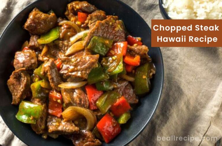 Chopped Steak Hawaii Recipe Satisfying Main Course