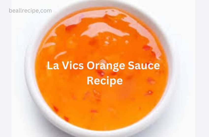 La Vic's Orange Sauce Recipe
